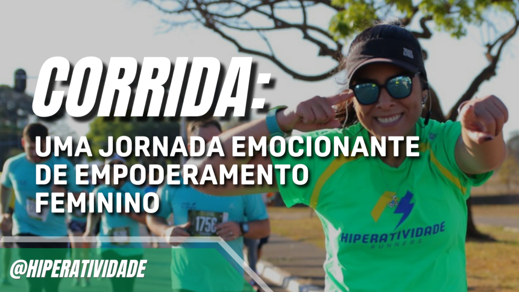 Corrida: uma jornada emocionante de empoderamento feminino